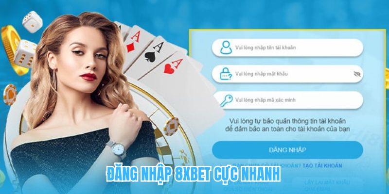 Đăng nhập 8XBET cực nhanh