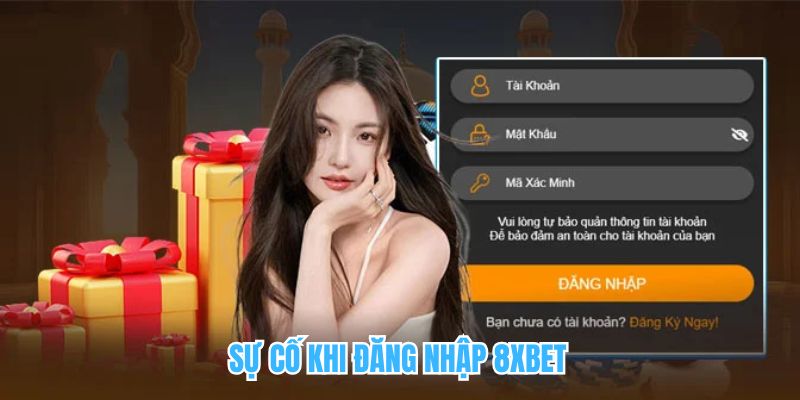 Sự cố phổ biến khi đăng nhập 8XBET