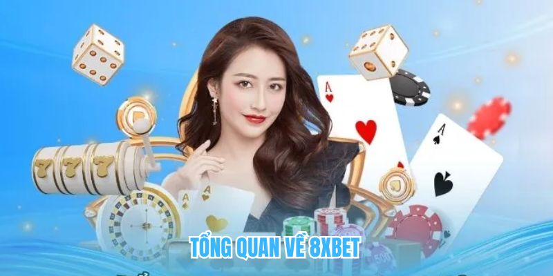 Tổng quan về nhà cái 8XBET