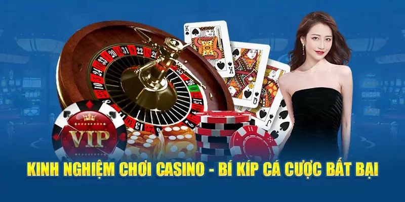 Bí quyết cá cược Casino dễ thắng từ nhiều chuyên gia 